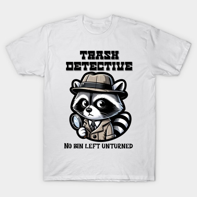 Trash detective T-Shirt by Epic Shirt Store